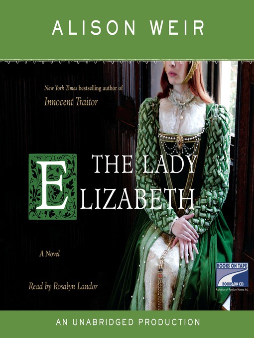 Title details for The Lady Elizabeth by Alison Weir - Available